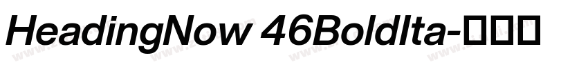 HeadingNow 46BoldIta字体转换